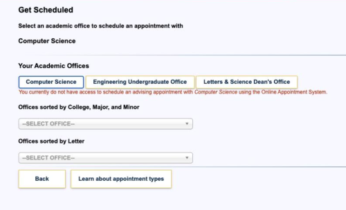 You currently do not have access to schedule an advising appointment with Computer Science using the Online Appointment System.